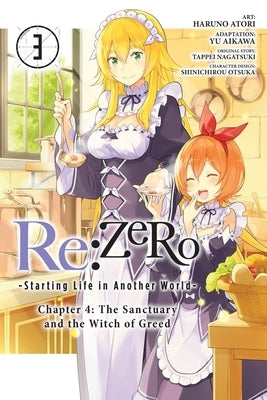 RE: Zero -Starting Life in Another World-, Chapter 4: The Sanctuary and the Witch of Greed, Vol. 3 (Manga) by Atori, Haruno