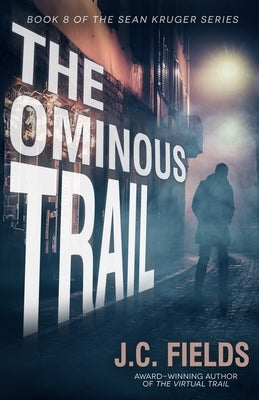 The Ominous Trail by Fields, J. C.
