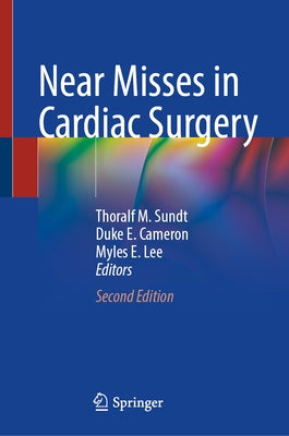 Near Misses in Cardiac Surgery by Sundt, Thoralf M.