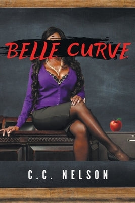 Belle Curve by Nelson, Chauncey