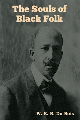 The Souls of Black Folk by Du Bois, W. E. B.