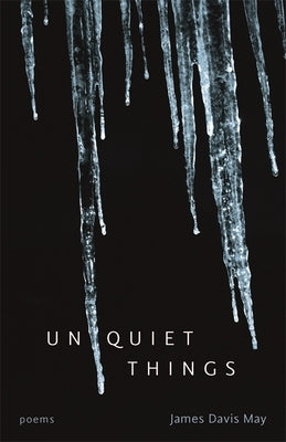 Unquiet Things: Poems LSU Press
