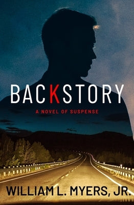 Backstory by Myers Jr, William L.