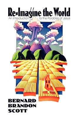 Re-Imagine the World Paperback Polebridge Press
