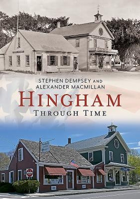 Hingham Through Time Paperback America Through Time