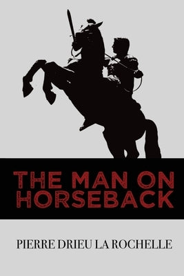 The Man on Horseback Paperback Rogue Scholar Press