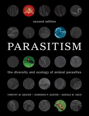 Parasitism: The Diversity and Ecology of Animal Parasites Paperback Cambridge University Press