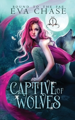 Captive of Wolves by Chase, Eva