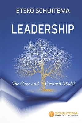 Leadership: The Care and Growth Model Paperback Intent Publishing