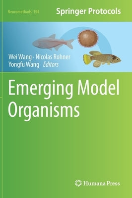 Emerging Model Organisms by Wang, Wei