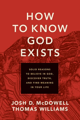 How to Know God Exists: Solid Reasons to Believe in God, Discover Truth, and Find Meaning in Your Life Paperback Tyndale Elevate