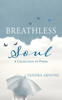 Breathless Soul: A Collection of Poems Paperback Xulon Press