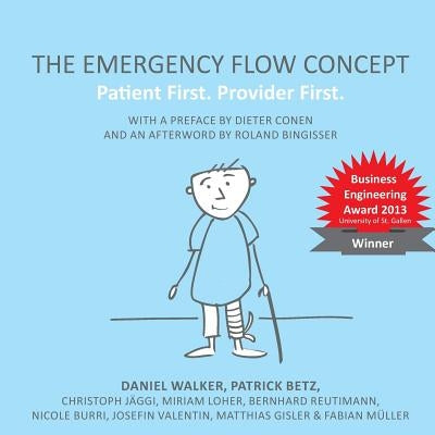 The Emergency Flow Concept: Patient First. Provider First Paperback Createspace Independent Publishing Platform