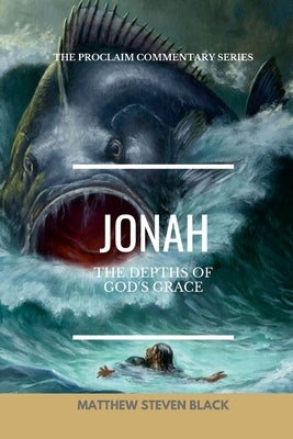Jonah (The Proclaim Commentary Series): Into the Storm Paperback Proclaim Publishers