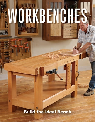 Workbenches by Editors of Fine Woodworking