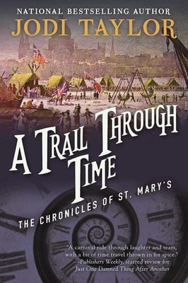 A Trail Through Time: The Chronicles of St. Mary's Book Four by Taylor, Jodi