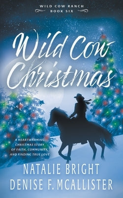 Wild Cow Christmas: A Christian Contemporary Western Romance Series Paperback Ckn Christian Publishing
