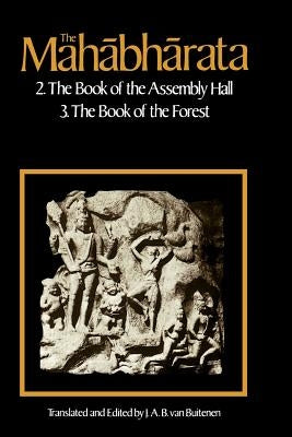 The Mahabharata, Volume 2: Book 2: The Book of Assembly; Book 3: The Book of the Forest Paperback University of Chicago Press