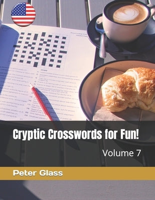 Cryptic Crosswords for Fun, Volume 7! Paperback Independently Published