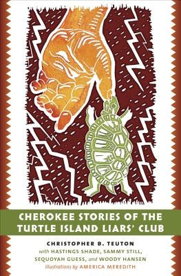 Cherokee Stories of the Turtle Island Liars' Club by Teuton, Christopher B.