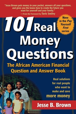 101 Real Money Questions: The African American Financial Question and Answer Book by Brown, Jesse B.
