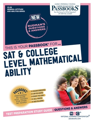 SAT & College Level Mathematical Ability (Cs-58): Passbooks Study Guide Volume 58 by National Learning Corporation