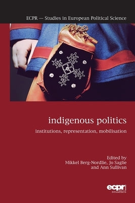 Indigenous Politics: Institutions, Representation, Mobilisation Paperback ECPR Press
