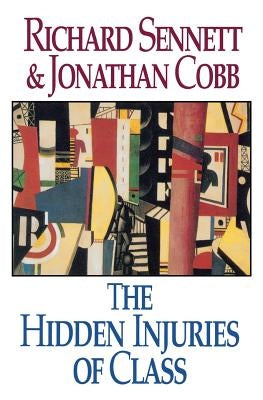 The Hidden Injuries of Class Paperback W. W. Norton & Company