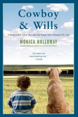 Cowboy & Wills: A Love Story by Holloway, Monica