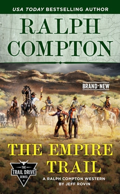 Ralph Compton the Empire Trail by Rovin, Jeff