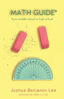 Math Guide: From Middle School to High School Paperback Independently Published