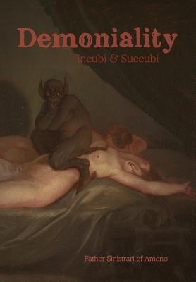 Demoniality: Incubi and Succubi by Ameno, Sinistrari