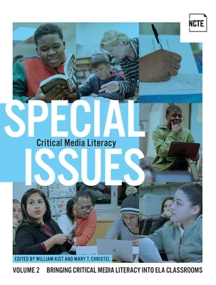 Special Issues, Volume 2: Critical Media Literacy: Bringing Critical Media Literacy Into Ela Classrooms Paperback National Council of Teachers of English (Ncte