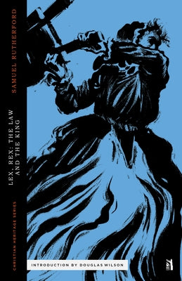Lex Rex: The Law and the King Paperback Canon Press