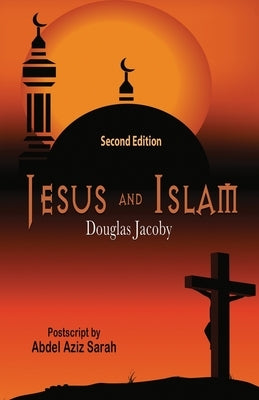 Jesus and Islam-Second Edition by Jacoby, Douglas