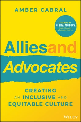 Allies and Advocates: Creating an Inclusive and Equitable Culture Paperback Wiley