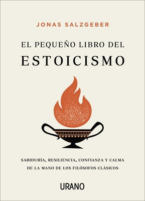 Pequeño Libro del Estoicismo, El by Salzgeber, Jonas