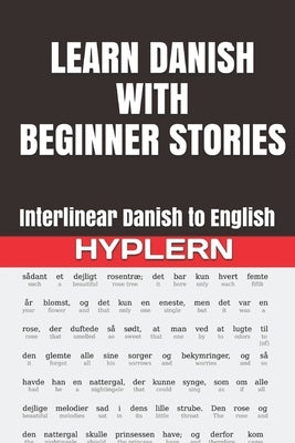 Learn Danish with Beginner Stories: Interlinear Danish to English by Hyplern, Bermuda Word