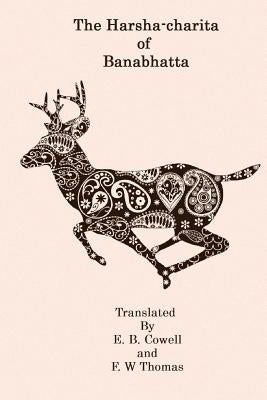 The Harsha-Charita of Banabhatta Paperback Createspace Independent Publishing Platform