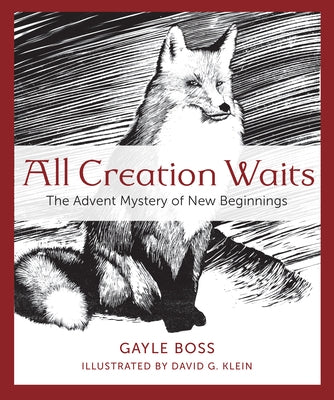 All Creation Waits: The Advent Mystery of New Beginnings Paperback Paraclete Press (MA)