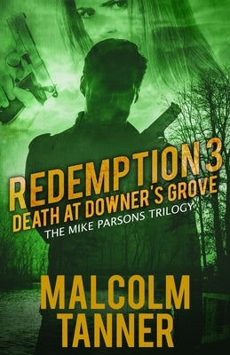 Redemption 3: Death at Downer's Grove by Tanner, Malcolm