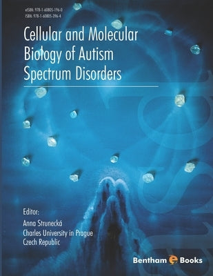 Cellular and Molecular Biology of Autism Spectrum Disorders Paperback Bentham Science Publishers