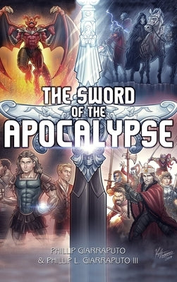 The Sword of the Apocalypse by Giarraputo, Phillip