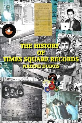 The History Of Times Square Records Paperback Nadine Duboois