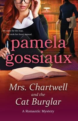 Mrs. Chartwell and the Cat Burglar by Gossiaux, Pamela