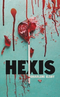 Hexis by Elsby, Charlene