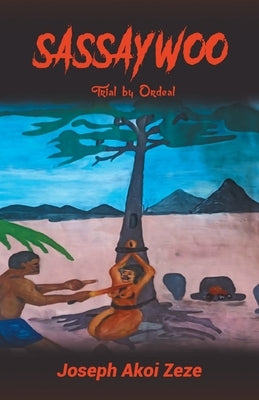 Sassaywoo: Trial by Ordeal Paperback Mainspring Books