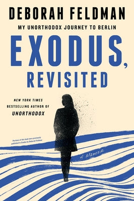 Paperback copy of "Exodus, Revisited: My Unorthodox Journey to Berlin" by Plume Books, showing the book cover with title and author.