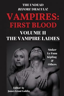Vampires First Blood Volume II: The Vampire Ladies Paperback Basilisk Books