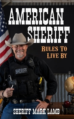 American Sheriff: Rules to Live By Paperback Bcg Publishing